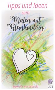 Malen Mit Kleinkindern Meine Tipps Und Ideen Lila Wie Liebe