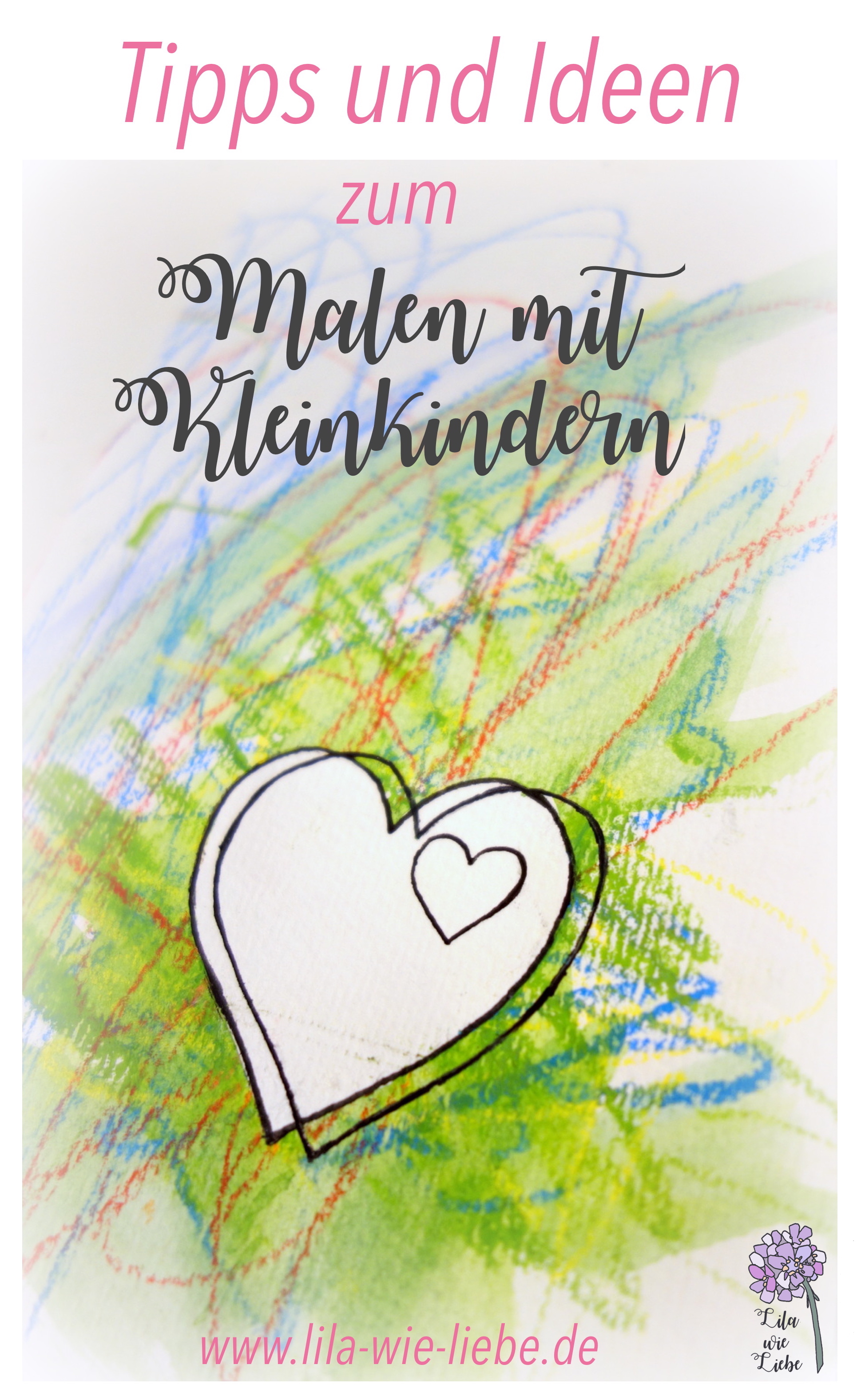 Malen mit Kleinkindern - meine Tipps und Ideen - Lila wie Liebe