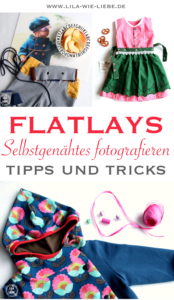 flatlays fotografieren tipps und tricks selbstgenaehtes